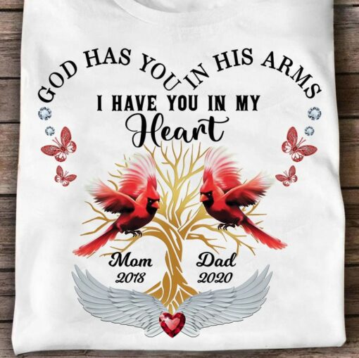 God Has You In His Arms I Have You In My Heart Mom Dad Family Heart Butterfly Shirt