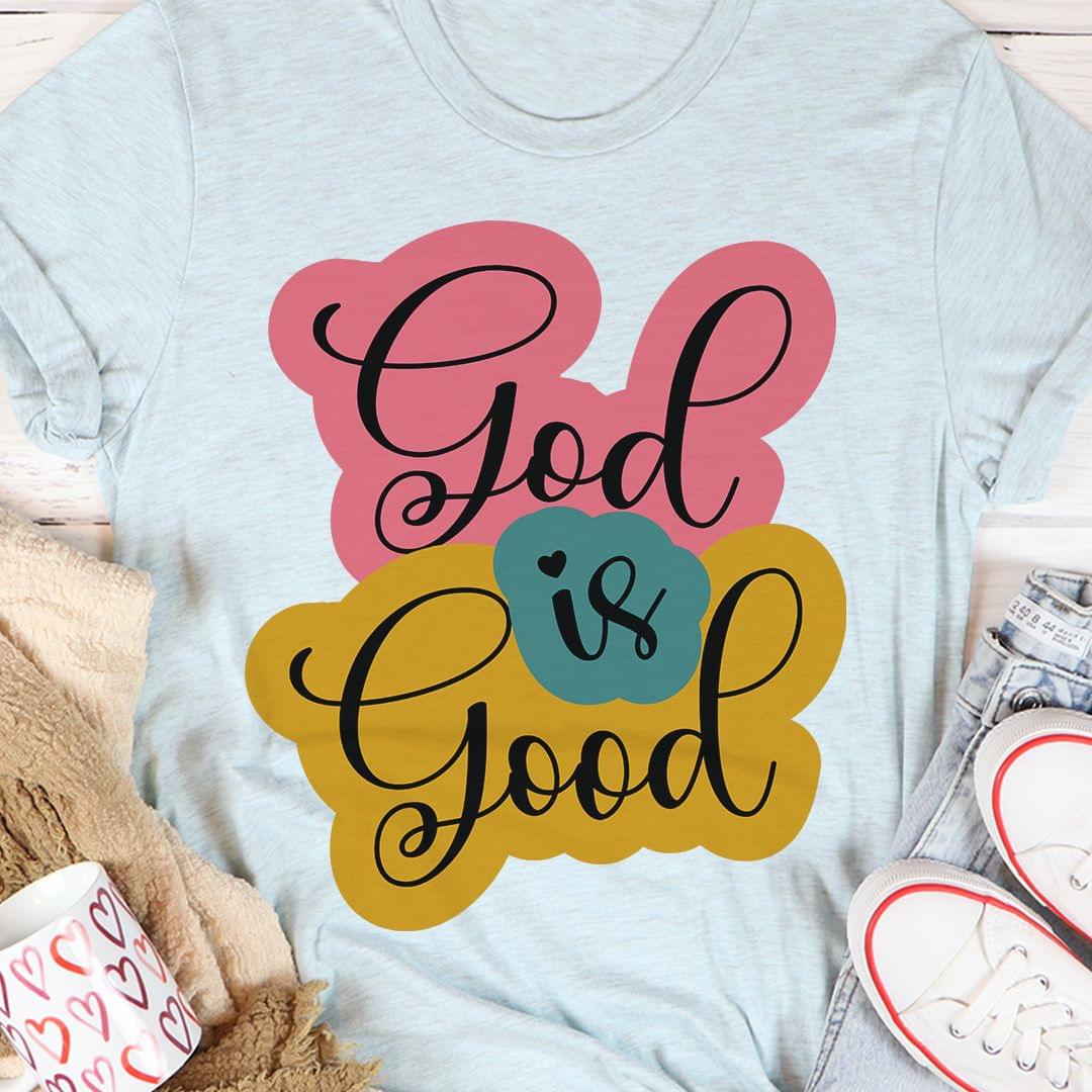 God Is Good Jesus Shirt God Is Good Jesus Shirt