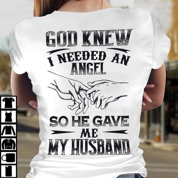 God Knew I Needed An Angel So He Gave Me My Husband Hands Holding Black Quote Shirt God Knew I Needed An Angel So He Gave Me My Husband Hands Holding Black Quote Shirt