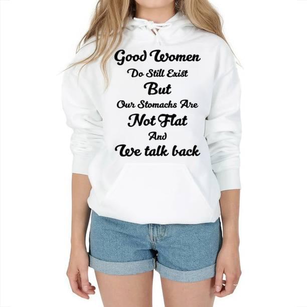Good Women Do Still Exist But Our Stomachs Are Not Flat And We Talk Back Hoodie Good Women Do Still Exist But Our Stomachs Are Not Flat And We Talk Back Hoodie