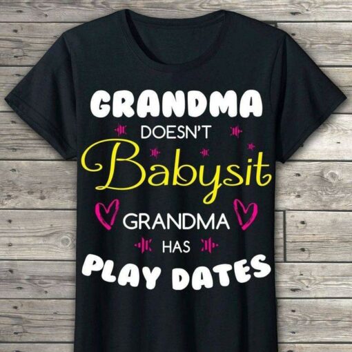 Grandma Doesn’t Babysit Grandma Has Play Dates Pink Hearts Stars Shirt