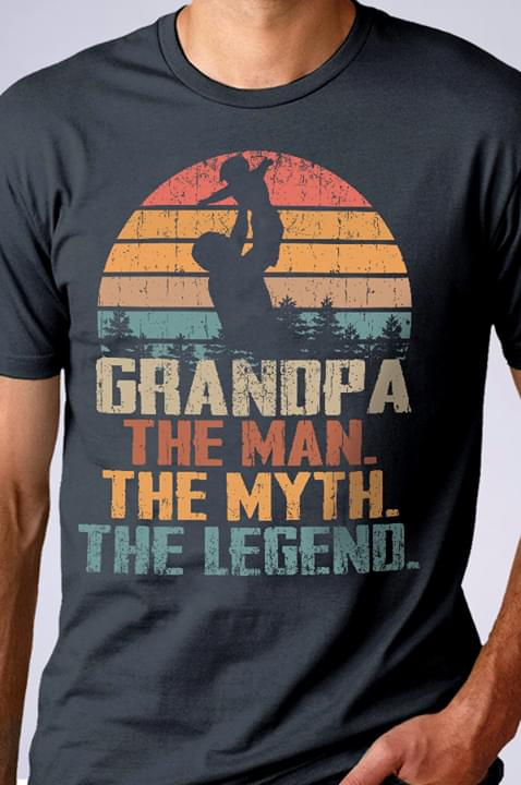 Grandpa The Man The Myth The Legend Vintage T-Shirt Sweatshirt Hoodie Grandpa The Man The Myth The Legend Vintage T-Shirt Sweatshirt Hoodie