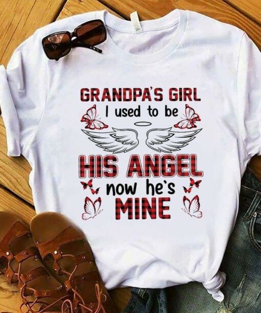 Grandpa’s Girl I Used To Be His Angel Now He’s Mine Butterflies Shirt