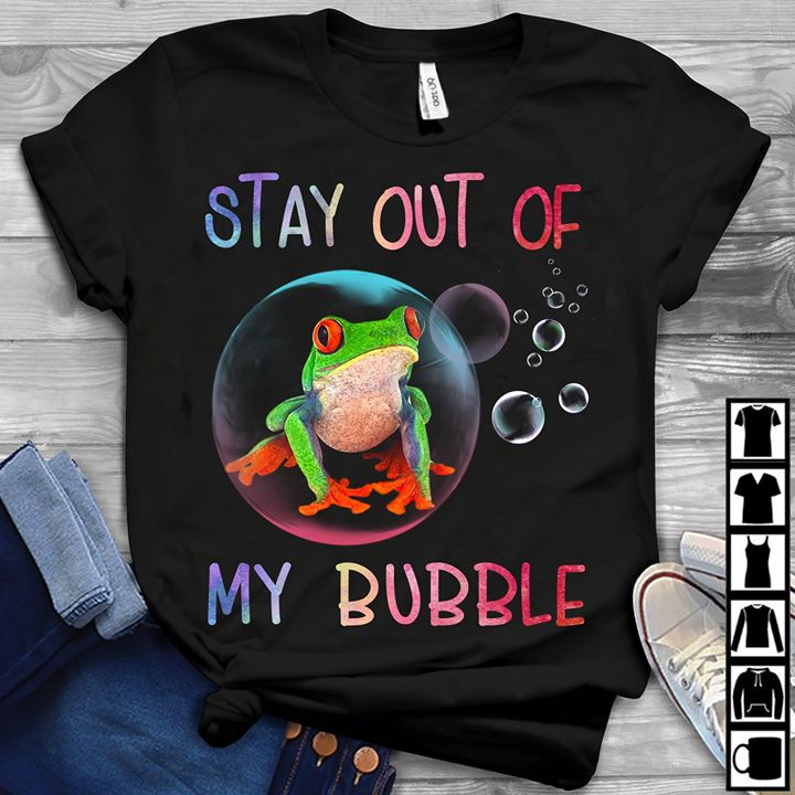 Green Frog Stay Out Of My Bubble Shirt Green Frog Stay Out Of My Bubble Shirt