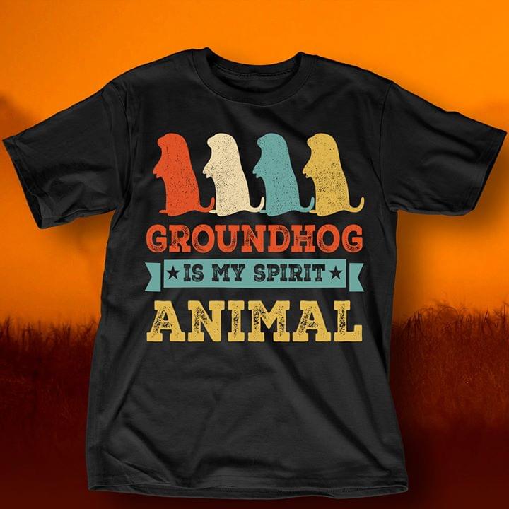 Groundhog Is My Spirit Animal Shirt Groundhog Is My Spirit Animal Shirt