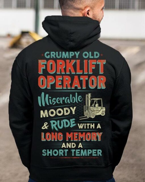 Grumpy Old Forklift Operator Miserable Hoodie (Back Side)