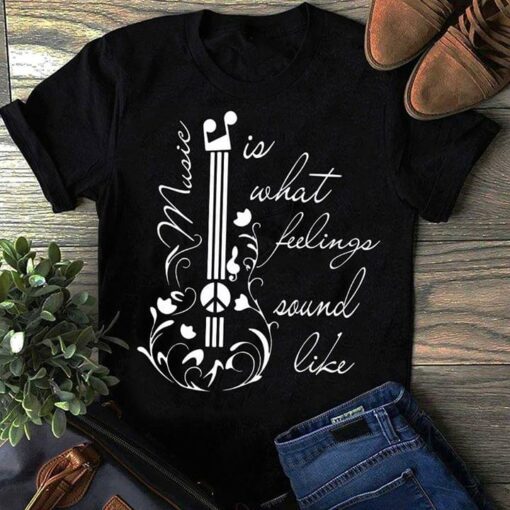 Guitar Music Is What Feeling Sound Like Shirt