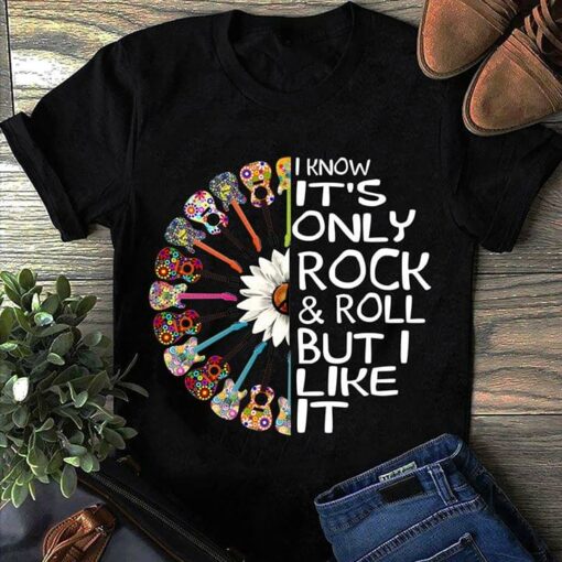Guitar White Sun Flower I Know It’s Only Rock &amp Roll But I Like It Shirt