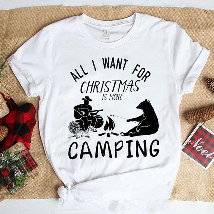 Guitarist Camper And Black Bear All I Want For Christmas Is More Camping Shirt Guitarist Camper And Black Bear All I Want For Christmas Is More Camping Shirt