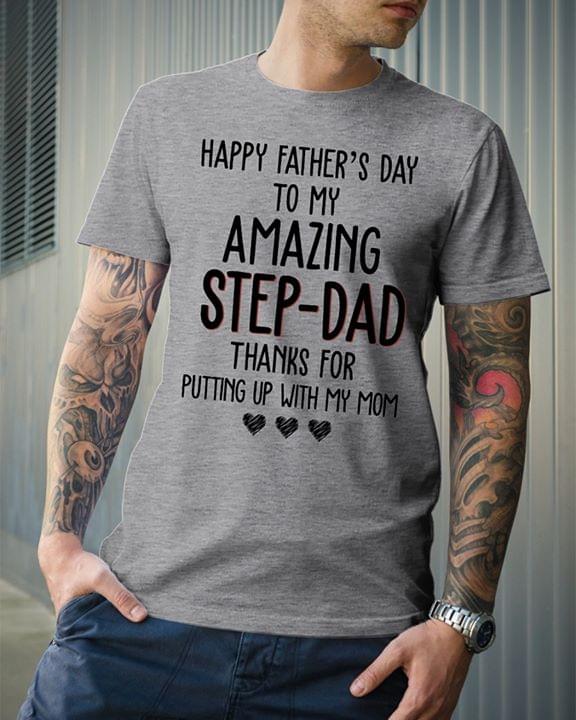 Happy Father's Day To My Amazing Step Dad Shirt Happy Father's Day To My Amazing Step Dad Shirt
