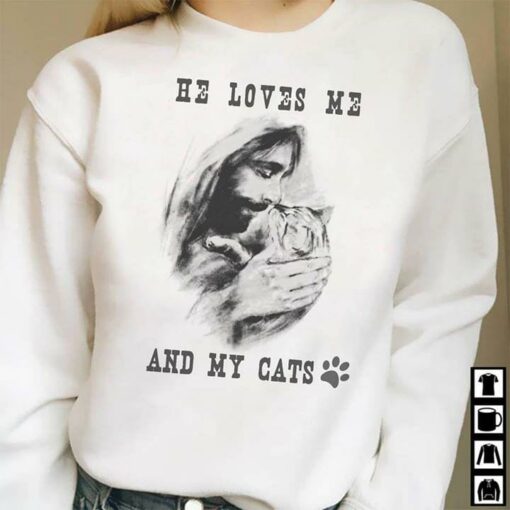 He Loves Me And My Cats Shirt