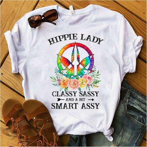 Hippie Lady Classy Sassy And A Bit Smart Assy Shirt