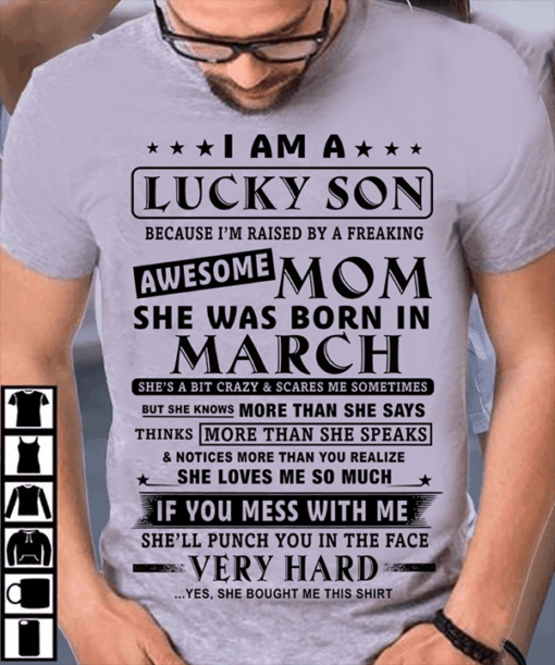 I Am A Lucky Son Because I’m Raised By A Freaking Awesome Shirt