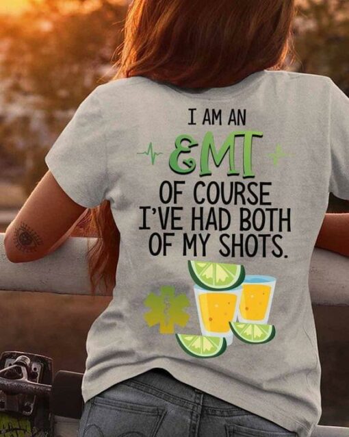 I Am An Emt Of Course I’ve Had Both Of My Shots Emt Logo Drinks Shirt