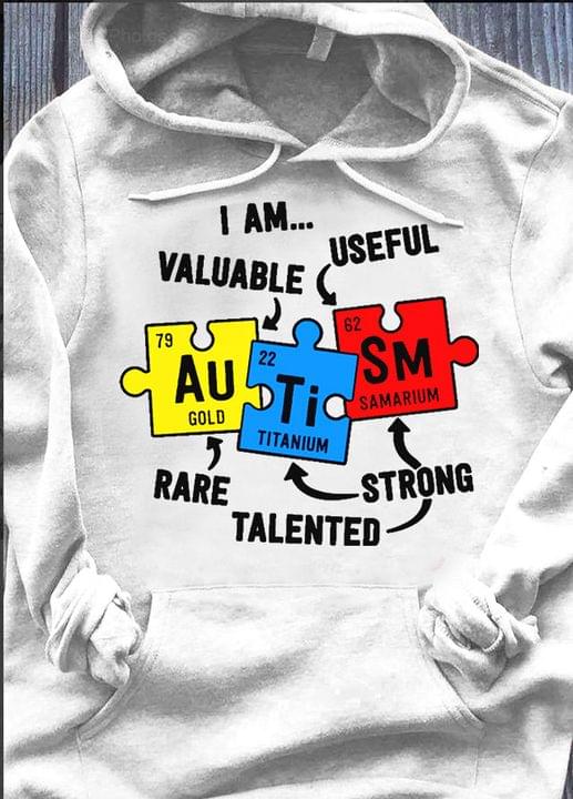 I Am Valuable Useful Rare Talented Strong Autism Chemistry Shirt I Am Valuable Useful Rare Talented Strong Autism Chemistry Shirt