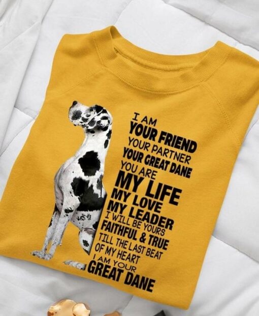 I Am Your Friend Partner Great Dane Life Love Leader Heart Pet Dog Shirt